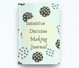 Intuitive decision making journal 